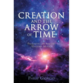 Creation and the Arrow of Time