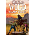 More Wild Camp Tales