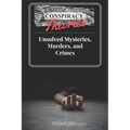 Conspiracy Theories: Unsolved Mysteries, Murders, & Crimes