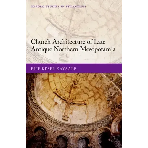 Church Architecture of Late Antique Northern Mesopotamia