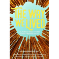 The Way We Lived: California Indian Stories, Songs and Reminiscences