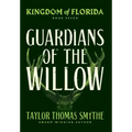 Kingdom of Florida: Guardians of the Willow
