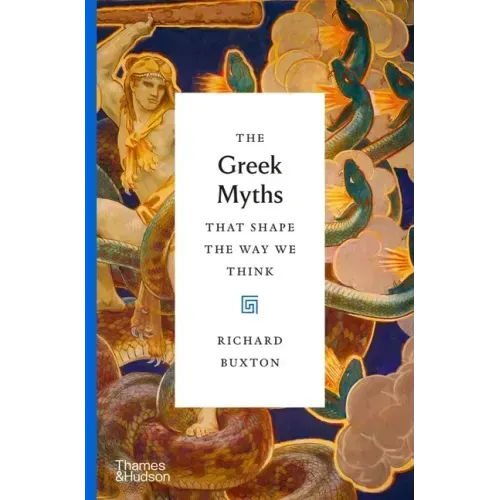 The Greek Myths That Shape the Way We Think