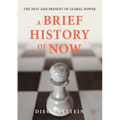 A Brief History of Now: The Past and Present of Global Power