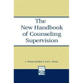 The New Handbook of Counseling Supervision