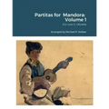 Partitas for Mandora: Volume 1: For Low G Ukulele