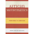 African Mathematics: From Bones to Computers
