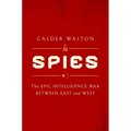 Spies: The Epic Intelligence War Between East and West