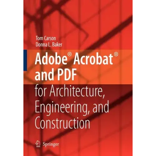 Adobe(r) Acrobat(r) and PDF for Architecture, Engineering, and Construction