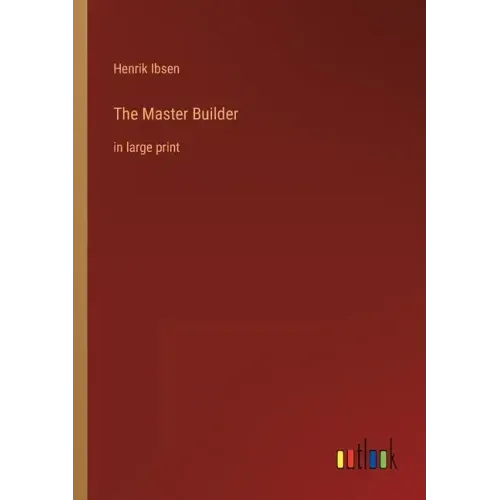 The Master Builder: in large print