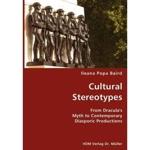 Cultural Stereotypes- From Dracula's Myth to Contemporary Diasporic Productions