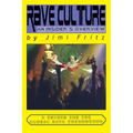 Rave Culture: an insider's overview: A primer for the global rave phenomenon