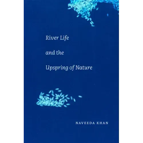 River Life and the Upspring of Nature