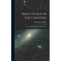 Man's Place in the Universe: A Study of the Results of Scientific Research