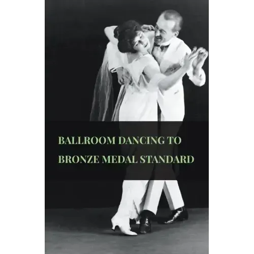 Ballroom Dancing to Bronze Medal Standard