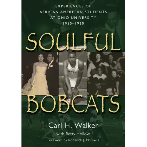 Soulful Bobcats: Experiences of African American Students at Ohio University, 1950-1960
