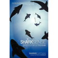 Shark Sense: Getting in Touch with Your Inner Shark