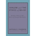 Shalom and the Ethics of Belief: Nicholas Wolterstorff's Theory of Situated Rationality