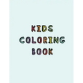Kids Coloring Book: Simple calming colouring book for children with Autism or Aspergers Syndrome A relaxing Cognitive, social and mental d