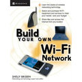 Build Your Own Wi-Fi Network