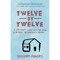 Twelve by Twelve: A One-Room Cabin Off the Grid & Beyond the American Dream