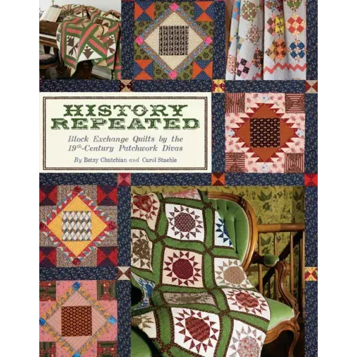 History Repeated: Block Exchange Quilts by the 19th Century Patchwork Divas