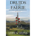 Druids Of The Faerie: Gather The Champions