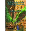 Flash Floods & Falls: Deaths & Rescues In Zion National Park