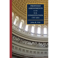 Proposed Amendments to the U.S. Constitution 1787-2001: Volume IV. Revised Supplement 2001-2021