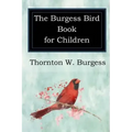 The Burgess Bird Book for Children