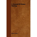 A Manual Of Home-Making