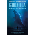 Godzilla: King of the Monsters - The Official Movie Novelization