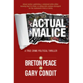 Actual Malice: A True Crime Political Thriller