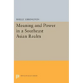 Meaning and Power in a Southeast Asian Realm