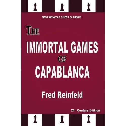 The Immortal Games of Capablanca