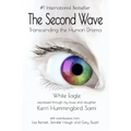 The Second Wave: Transcending the Human Drama