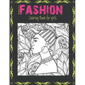 Jumbo Fashion Coloring Book for Girls: Over 40 Beauty Fun Fashion and Fresh Styles For Adults, Teens, and Girls of All Ages / Color Me Fashion & beaut