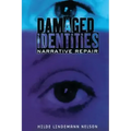 Damaged Identities, Narrative Repair