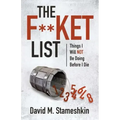 The F**ket List: Things I Will NOT Be Doing Before I Die