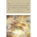 The Saint's Advantage by Christ's Ascension and Coming Again from Heaven