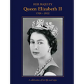 Her Majesty Queen Elizabeth II: 1926-2022: A Celebration of Her Life and Reign