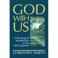 God with Us: A Theological Introduction to the Old Testament