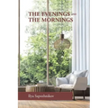 The Evenings and the Mornings