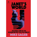 Janet's World: The Inside Story of Washington Post Pulitzer Fabulist Janet Cooke