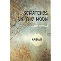 Scratches on the Moon: A Haibun Collection