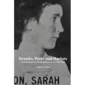 Drunks, Pests and Harlots: Criminal Women in Perth and Fremantle, 1900-1939