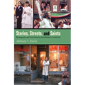 Stories, Streets, and Saints: Photographs and Oral Histories from Boston's North End