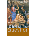 Christ Is the Question