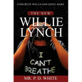Concrete Walls And Steel Bars The New Willie Lynch