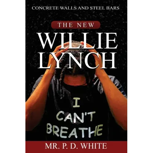 Concrete Walls And Steel Bars The New Willie Lynch